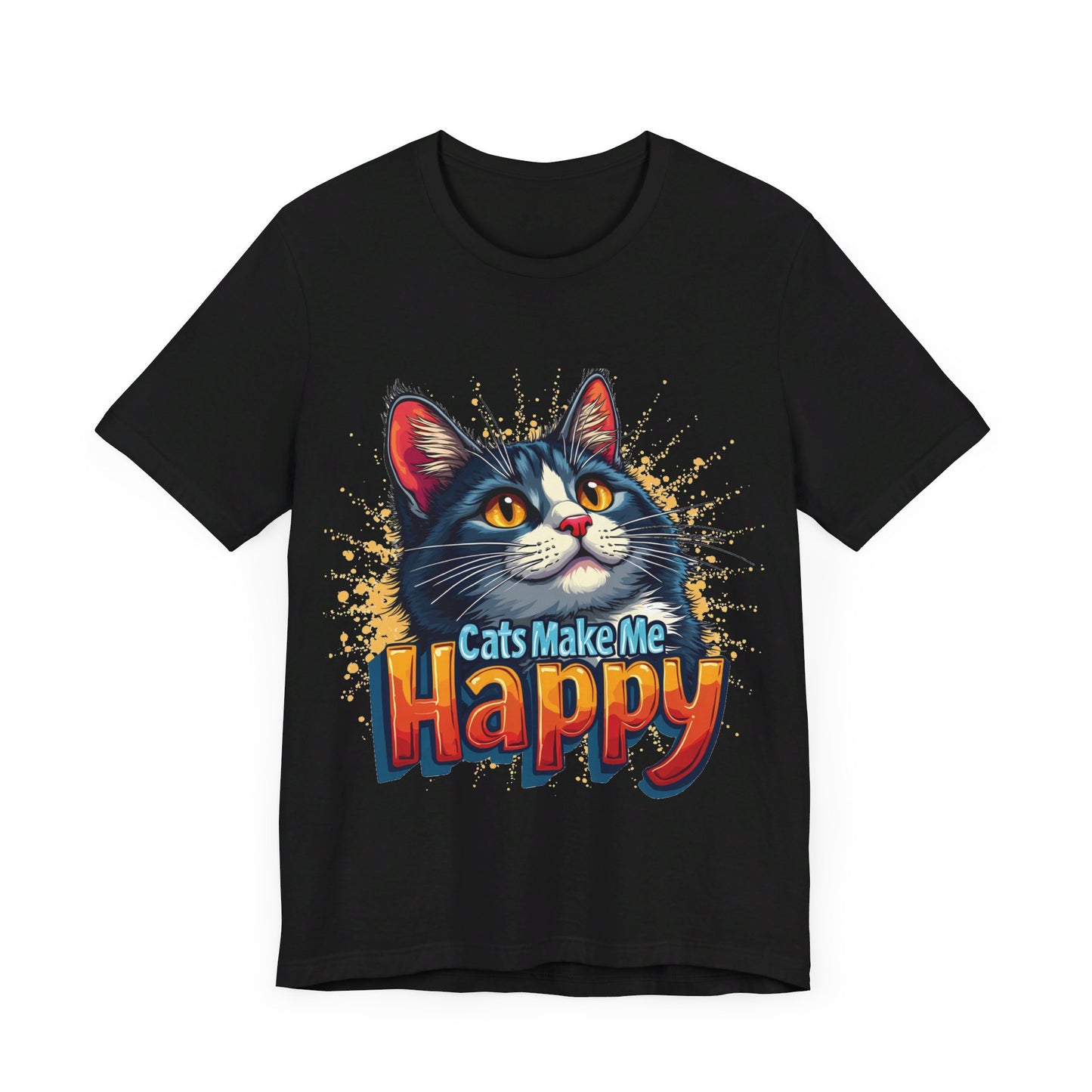 Short Sleeve Tee - Cats Make Me Happy -  Cat Lovers Quote Shirt