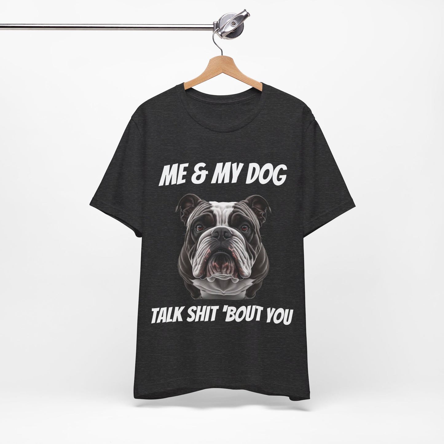 Short Sleeve Tee - Me & My Dog -  Dog Lovers Shirt