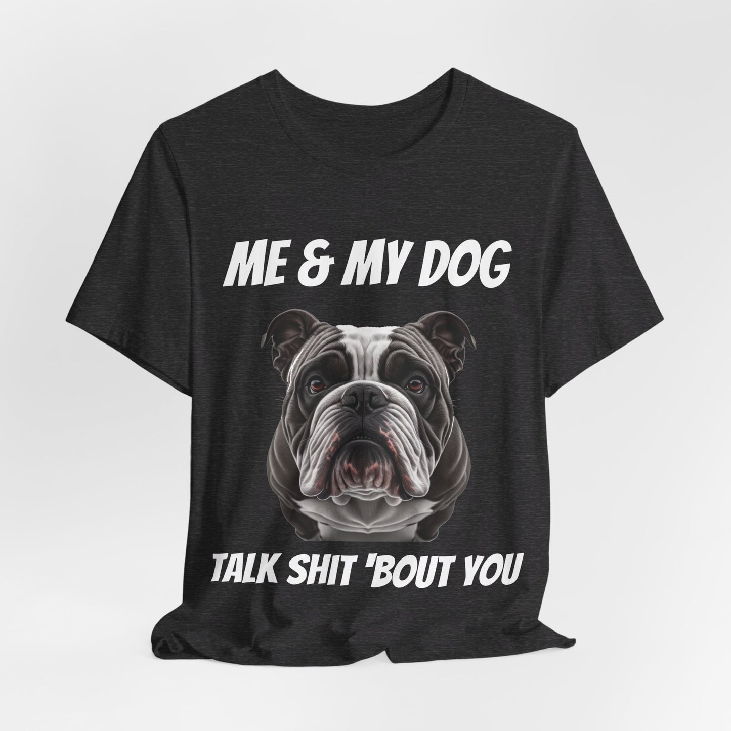 Short Sleeve Tee - Me & My Dog -  Dog Lovers Shirt