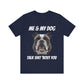 Short Sleeve Tee - Me & My Dog -  Dog Lovers Shirt