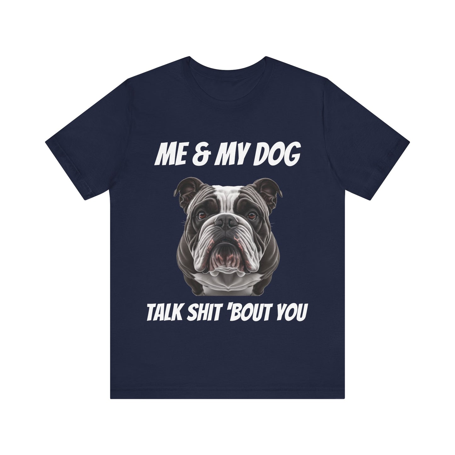 Short Sleeve Tee - Me & My Dog -  Dog Lovers Shirt