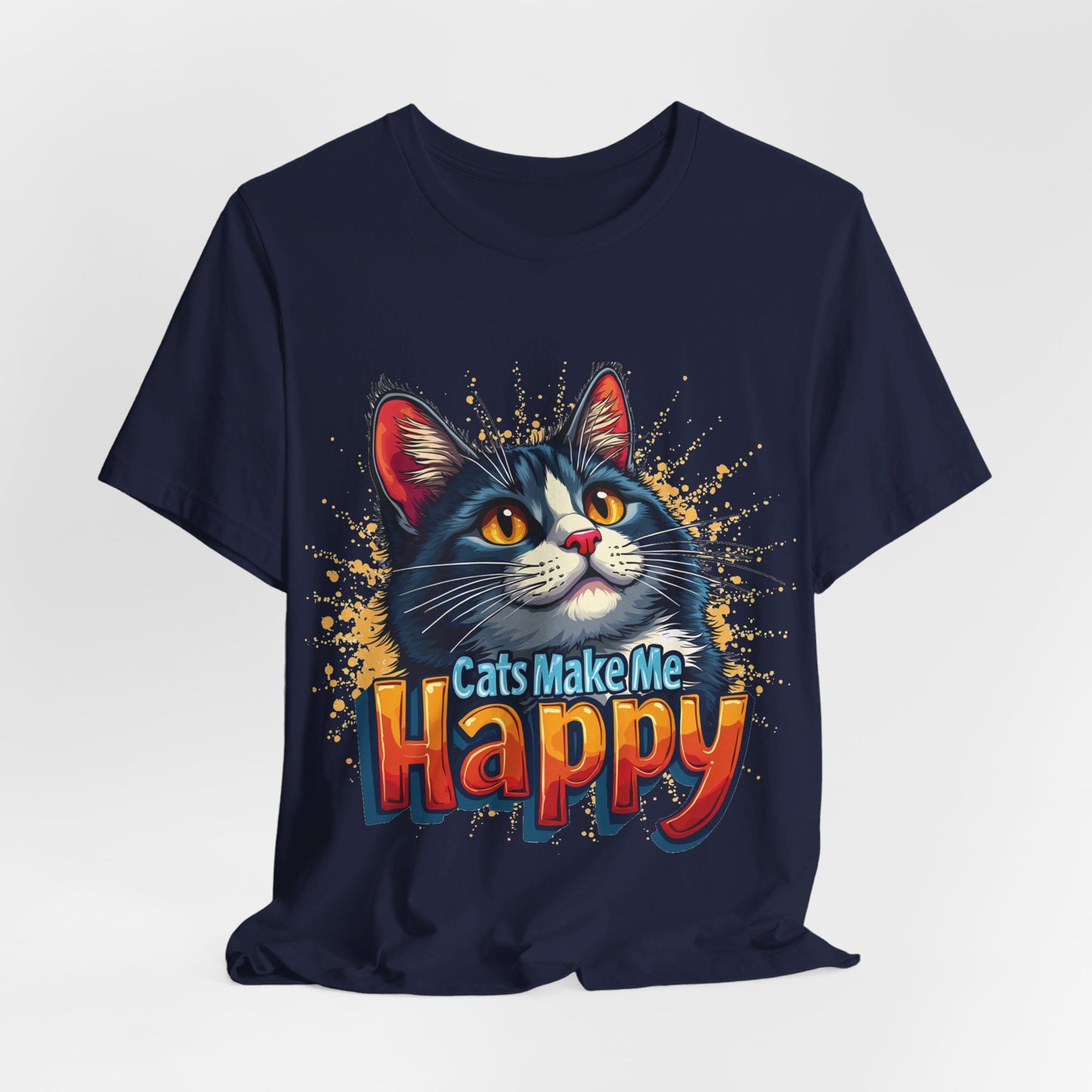 Short Sleeve Tee - Cats Make Me Happy -  Cat Lovers Quote Shirt