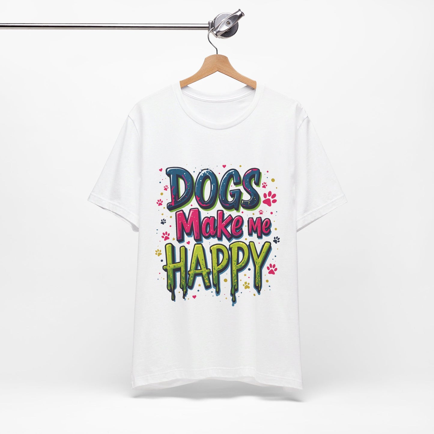 Short Sleeve Tee - Dogs Make Me Happy - Dog Lovers Quote Shirt