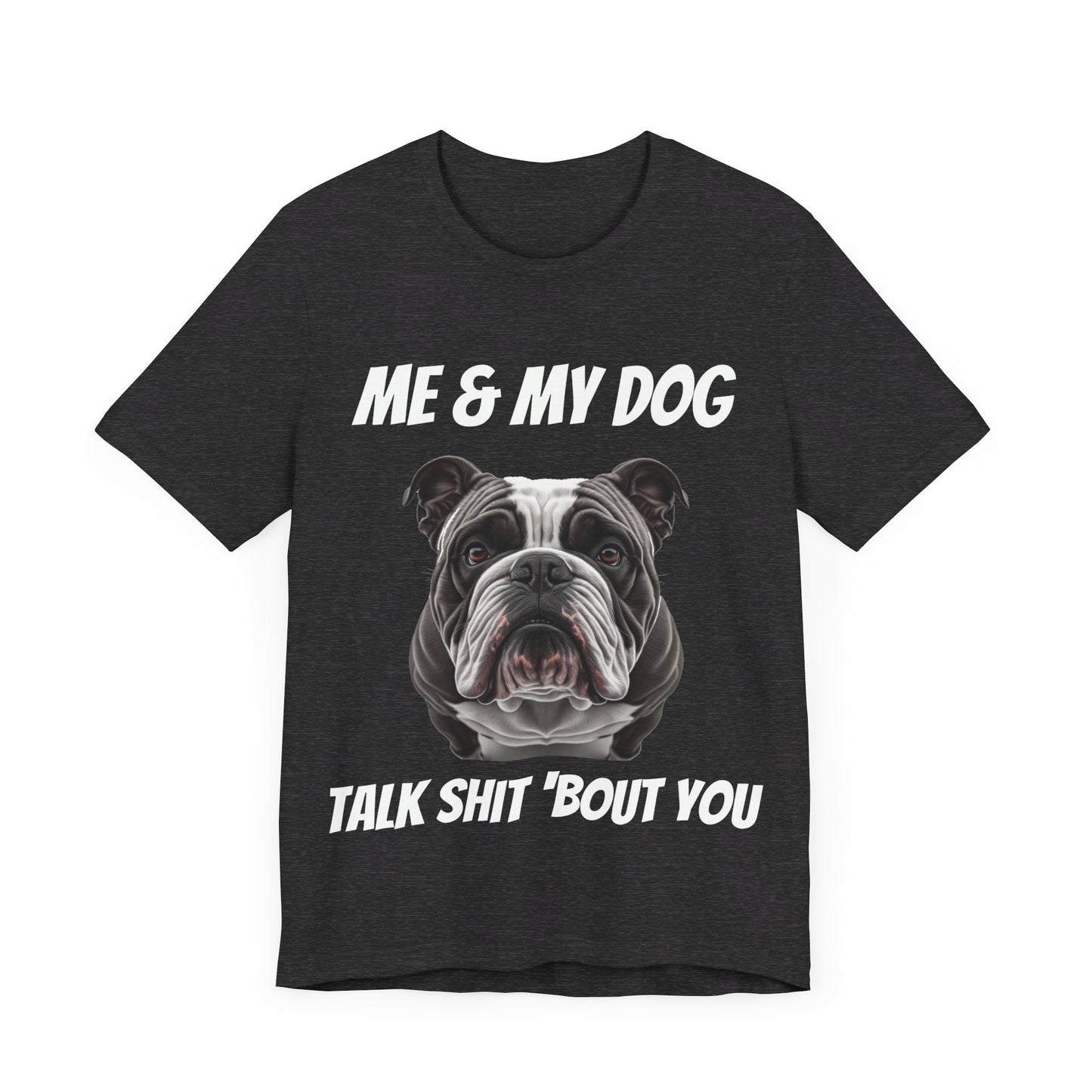 Short Sleeve Tee - Me & My Dog -  Dog Lovers Shirt