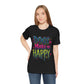 Short Sleeve Tee - Dogs Make Me Happy - Dog Lovers Quote Shirt