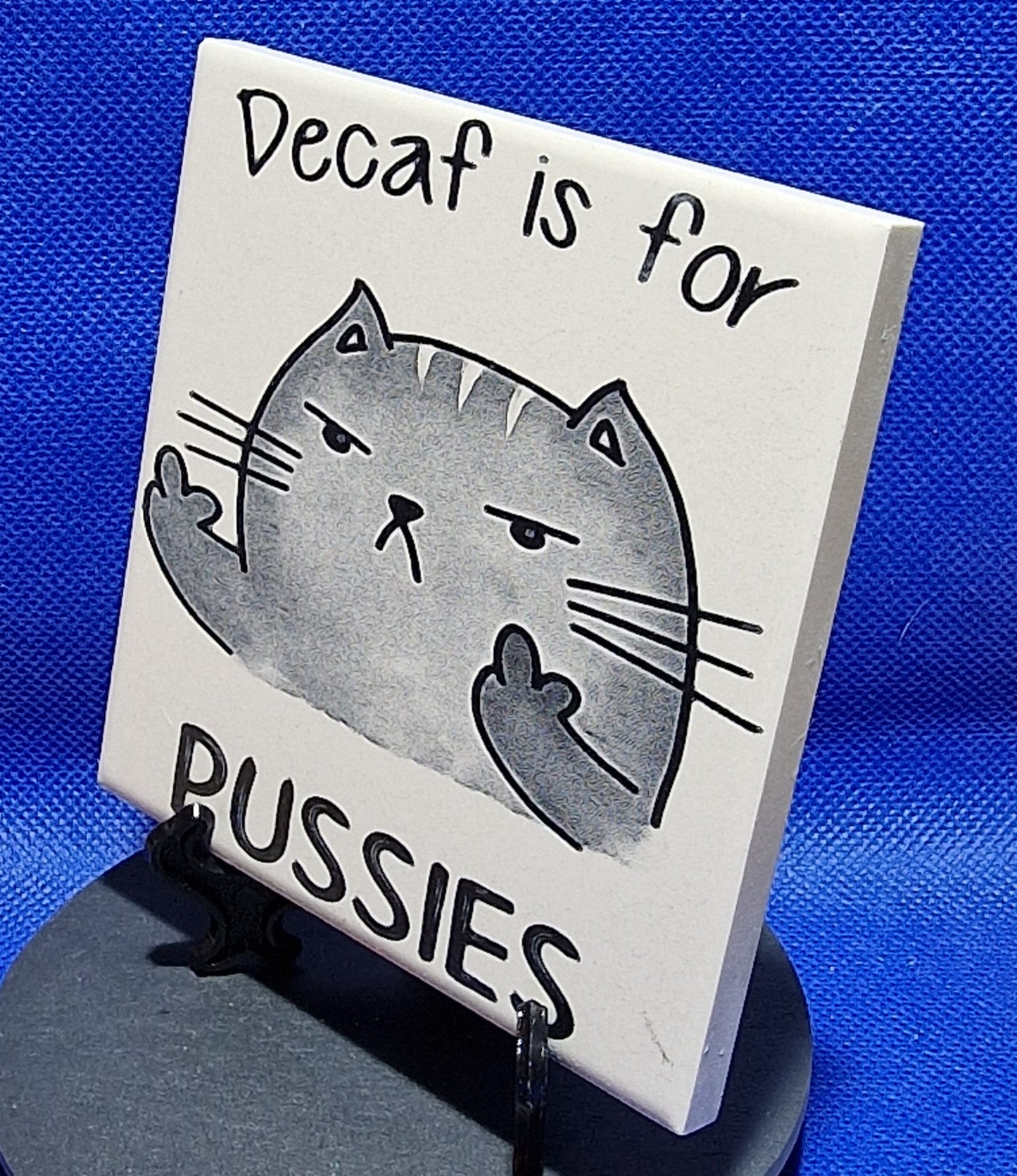 Decaf is for pussies Laser engraved coaster/tile