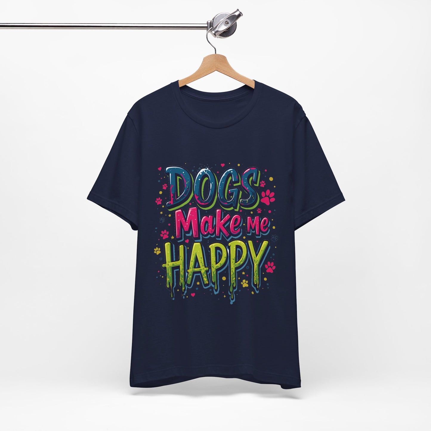 Short Sleeve Tee - Dogs Make Me Happy - Dog Lovers Quote Shirt