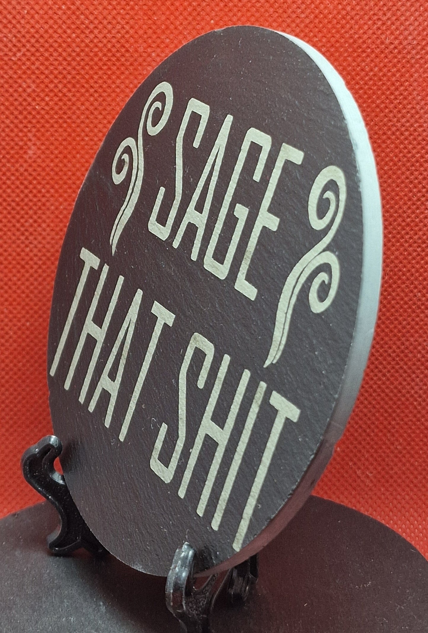 Sage that shit slate Coaster  (Round)