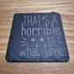 Horrible Idea Slate Coaster (Square)