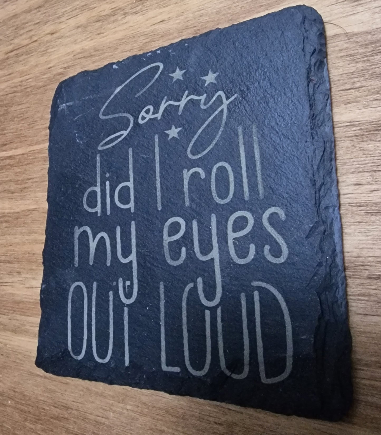 Roll my Eyes Slate Coaster (Square)