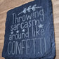 Sarcasm Confetti Slate Coaster (Square)