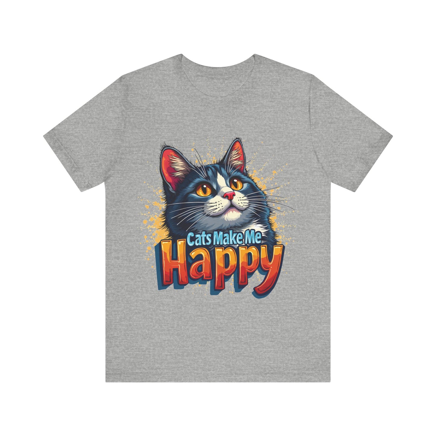 Short Sleeve Tee - Cats Make Me Happy -  Cat Lovers Quote Shirt