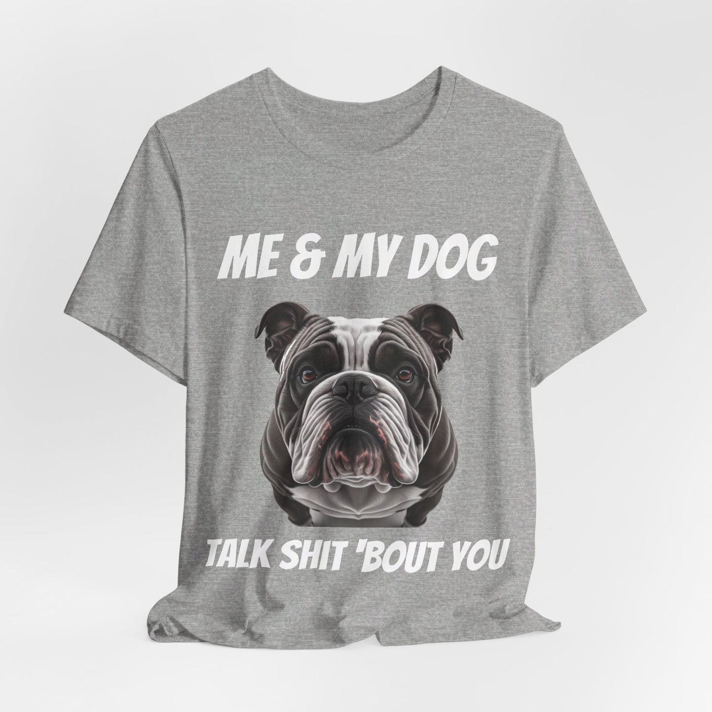 Short Sleeve Tee - Me & My Dog -  Dog Lovers Shirt