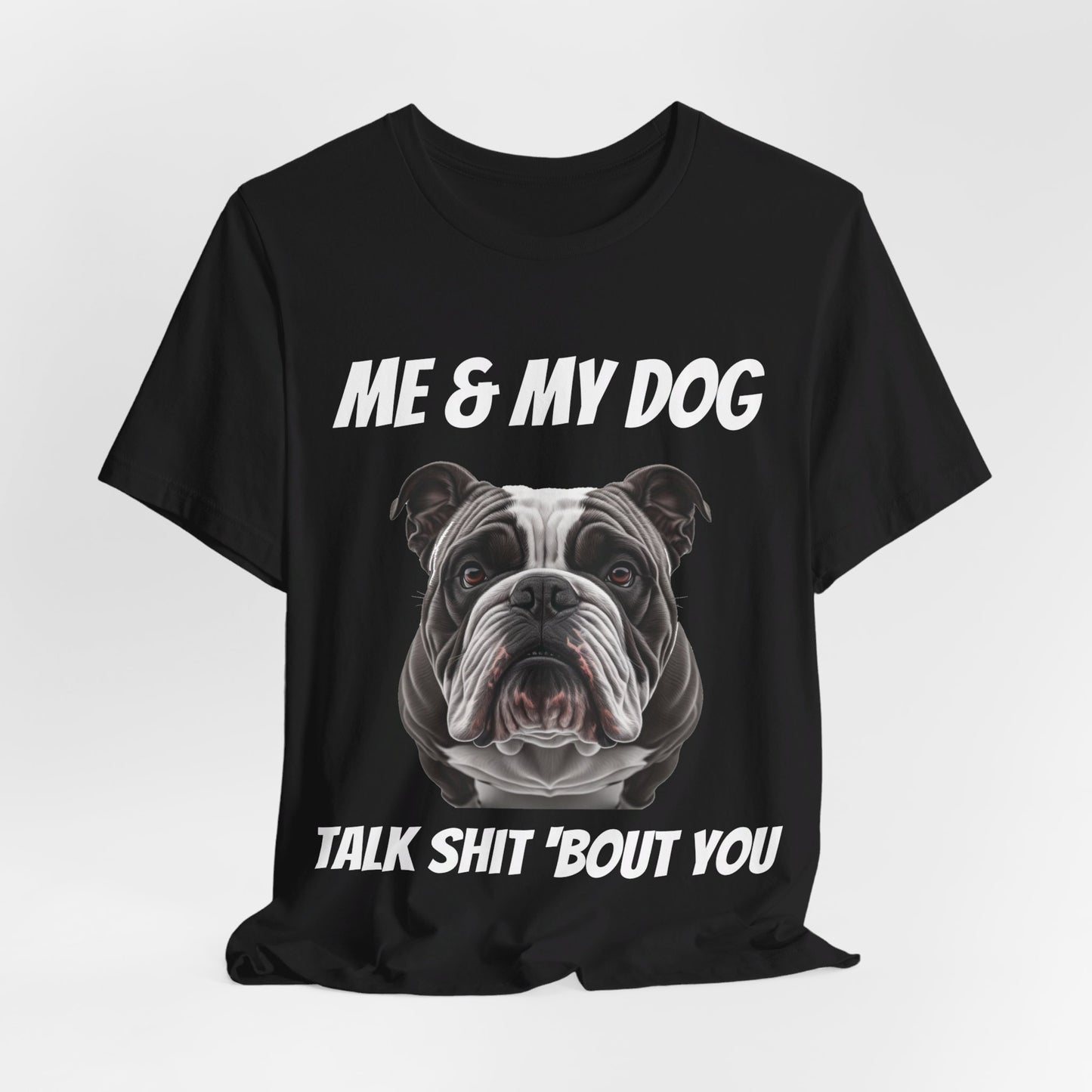 Short Sleeve Tee - Me & My Dog -  Dog Lovers Shirt