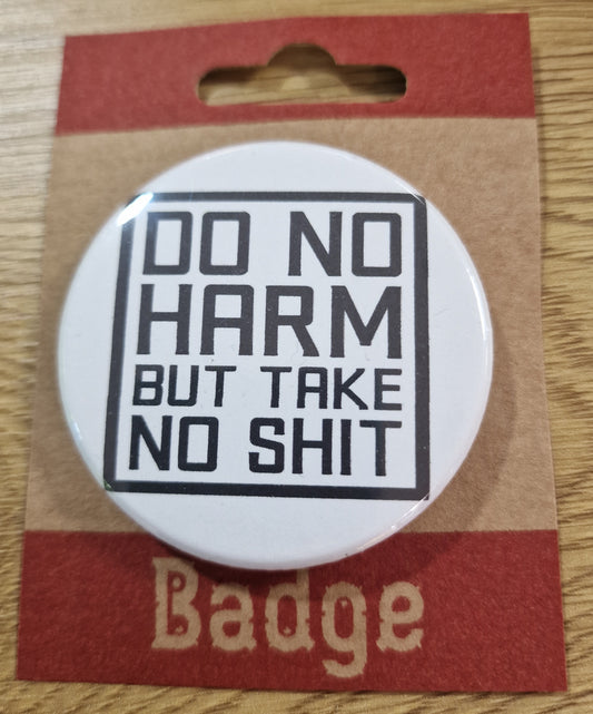 Do No Harm 59mm Badge