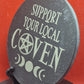 Support Your Local Coven Slate Coaster  (Round)