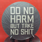 Do No Harm ... Slate Coaster  (Round)