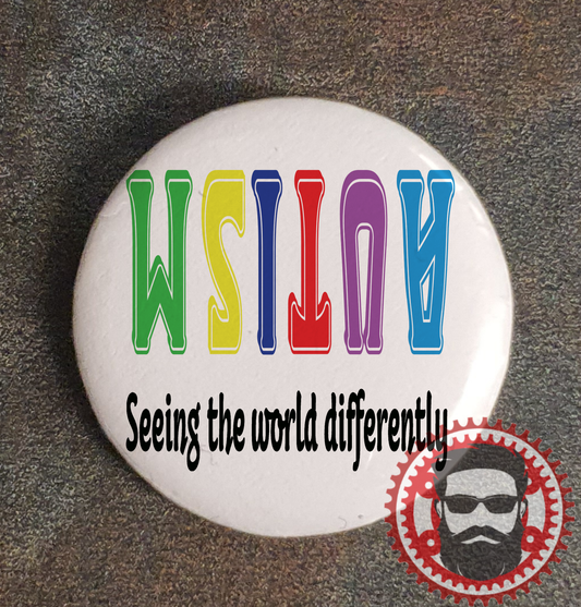 25mm Badge (Button Badge) - Autism sees the world differently