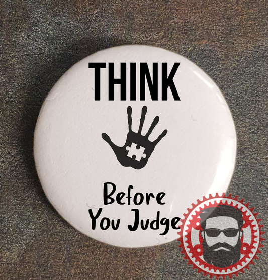 25mm Badge (Button Badge) - Autism - Think before you judge