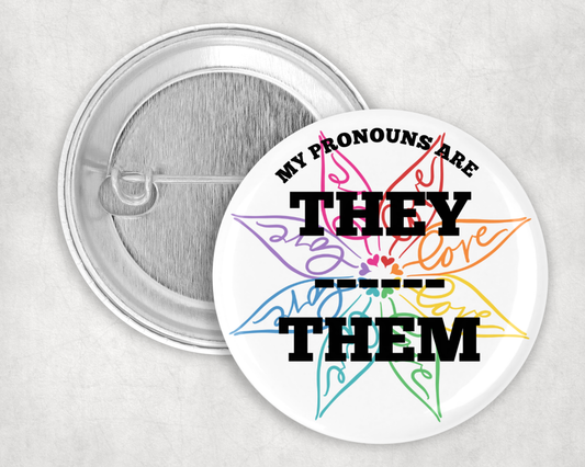 My pronouns are - They/Them - 59mm Badge -