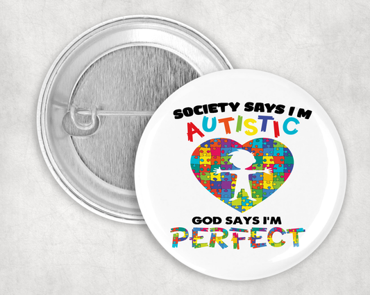 59mm Badge - Autism - Society Says